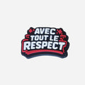 Avec Tout Le Respect